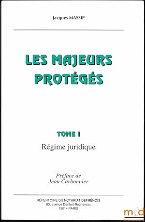 Bild des Verkufers fr LES MAJEURS PROTGS, t. I: Rgime juridique, Prface de Jean Carbonnier zum Verkauf von La Memoire du Droit