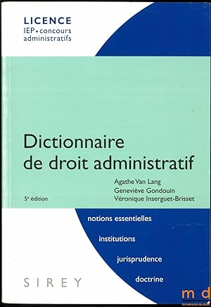 Bild des Verkufers fr DICTIONNAIRE DE DROIT ADMINISTRATIF, 5med., coll. Licence, IEP, Concours administratifs zum Verkauf von La Memoire du Droit