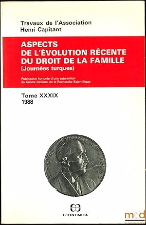 Image du vendeur pour ASPECTS DE L VOLUTION RCENTE DU DROIT DE LA FAMILLE, Journes turques, t. XXXIX (1988) mis en vente par La Memoire du Droit