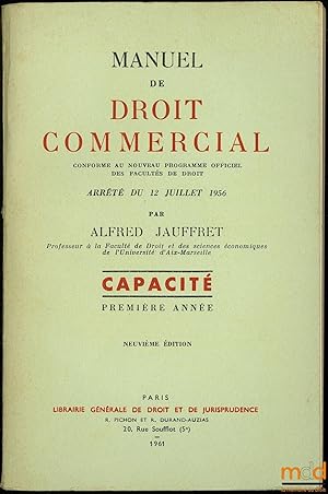 Bild des Verkufers fr MANUEL DE DROIT COMMERCIAL conforme au nouveau programme officiel des facults de droit, Arrt du 12 juillet 1956, Capacit 1reanne 9med. zum Verkauf von La Memoire du Droit