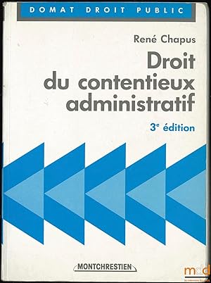 Bild des Verkufers fr DROIT DU CONTENTIEUX ADMINISTRATIF, 3med. zum Verkauf von La Memoire du Droit