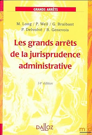 Seller image for LES GRANDS ARRTS DE LA JURISPRUDENCE ADMINISTRATIVE, coll. Grands Arrts, 14med. for sale by La Memoire du Droit