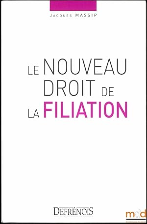 Seller image for LE NOUVEAU DROIT DE LA FILIATION for sale by La Memoire du Droit