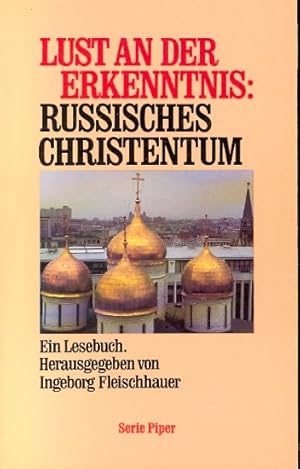 Lust an der Erkenntnis : russisches Christentum : ein Lesebuch.
