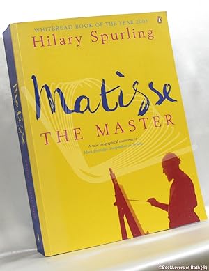 Seller image for Matisse the Master: A Life of Henri Matisse Volume II 1909-1954 for sale by BookLovers of Bath