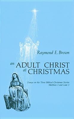 Seller image for Adult Christ at Christmas: Essays on the Three Biblical Christmas Stories - Matthew 2 and Luke 2 (Paperback or Softback) for sale by BargainBookStores