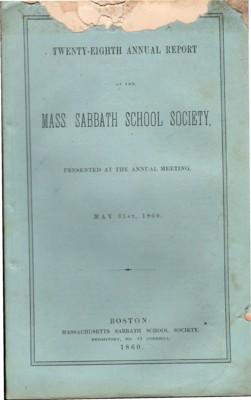 Seller image for Twenty-Eighth Annual Report of the Mass. Sabbath School Society presented at the Annual Meeting May 31st 1860 for sale by Reflection Publications