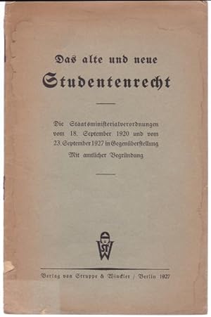 Das alte und neue Studentenrecht. Die Staatsministerialverordnung vom 18. September 1920 und voom...