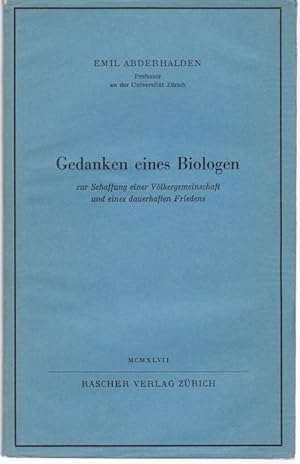 Seller image for Gedanken eines Biologen zur Schaffung einer Vlkergemeinschaft und eines dauerhaften Friedens for sale by Graphem. Kunst- und Buchantiquariat