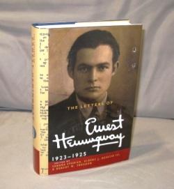 The Letters of Ernest Hemingway: 1923-1925. Edited by Sandra Spanier, Albert J. Defazio III & Rob...