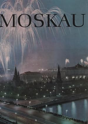 Image du vendeur pour Moskau. Einfhrung von Thea-Marianne Bobrowski. 11. - 20.Tausend mis en vente par Ant. Abrechnungs- und Forstservice ISHGW