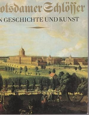 Bild des Verkufers fr Potsdamer Schlsser in Geschichte und Kunst. zum Verkauf von Ant. Abrechnungs- und Forstservice ISHGW