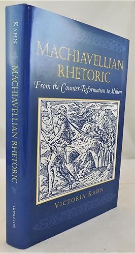 Machiavellian Rhetoric: from the Counter-Reformation to Milton