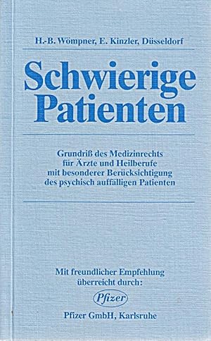 Seller image for Schwierige Patienten: Grundriss d. Medizinrechts fr rzte u. Heilberufe mit bes for sale by Die Buchgeister