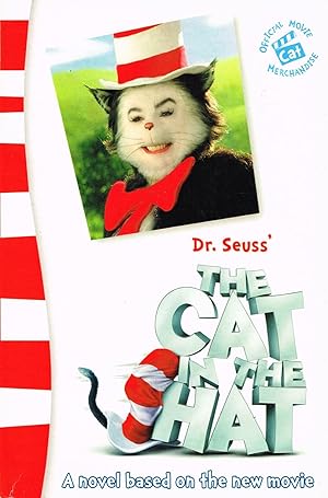 Dr. Seuss The Cat In The Hat : A Novel Based On The New Movie :