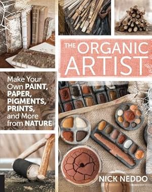 Seller image for The Organic Artist: Make Your Own Paint, Paper, Pigments, Prints and More from Nature (Paperback or Softback) for sale by BargainBookStores