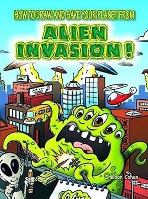 Bild des Verkufers fr How to Draw and Save Your Planet from Alien Invasion (Paperback) zum Verkauf von AussieBookSeller
