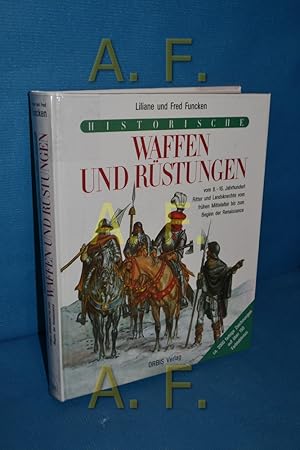 Bild des Verkufers fr Historische Waffen und Rstungen des Mittelalters vom 8. bis zum 16. Jahrhundert : Ritter und Landsknechte vom frhen Mittelalter bis zum Beginn der Renaissance Liliane und Fred Funcken zum Verkauf von Antiquarische Fundgrube e.U.