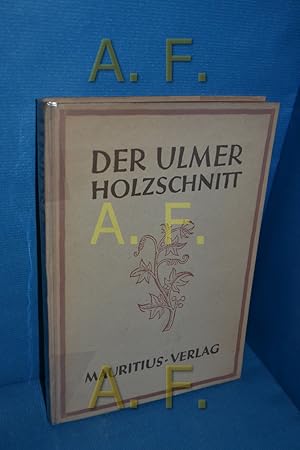 Imagen del vendedor de Der Ulmer Holzschnitt im 15. Jahrhundert a la venta por Antiquarische Fundgrube e.U.