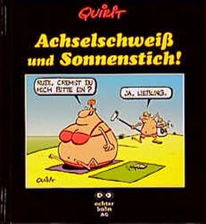 Imagen del vendedor de Achselschweiss und Sonnenstich! a la venta por ABC Versand e.K.