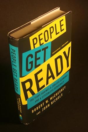 Bild des Verkufers fr People get ready. The fight against a jobless economy and a citizenless democracy. zum Verkauf von Steven Wolfe Books