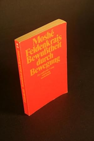 Immagine del venditore per Bewusstheit durch Bewegung. Der aufrechte Gang. bersetzt von Franz Wurm venduto da Steven Wolfe Books