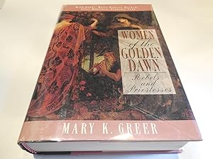 Women of the Golden Dawn: Rebels and Priestesses (Maud Gonne, Moina Bergson Mathers, Annie Hornim...