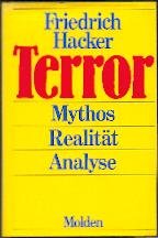 Bild des Verkufers fr Terror : Mythos, Realitt, Analyse. Friedrich Hacker zum Verkauf von Antiquariat Johannes Hauschild