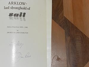 Bild des Verkufers fr Arklow Last Stronghold of Sail Arklow Ships from 1850-1985 zum Verkauf von Dublin Bookbrowsers
