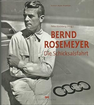 Bild des Verkufers fr Bernd Rosemeyer. Die Schicksalsfahrt. Peter Kirchberg (Hrsg.) / Edition Audi-Tradition zum Verkauf von Antiquariat-Plate