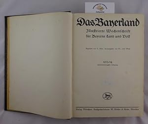 Imagen del vendedor de Das Bayerland. Illustrierte Wochenschrift fr bayerische Geschichte und Landeskunde. Fnfundzwanzigster Jahrgang. 1913/14. a la venta por Chiemgauer Internet Antiquariat GbR