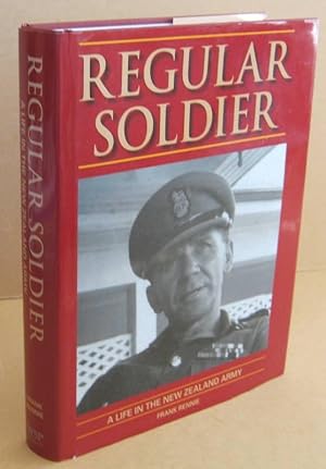 Image du vendeur pour Regular Soldier A Life in the New Zealand Army mis en vente par Mainly Fiction
