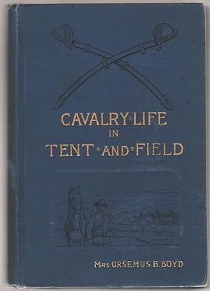 Seller image for Cavalry Life in Tent and Field for sale by Aardvark Book Depot