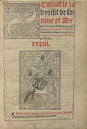 Image du vendeur pour Sensuit le labyriht de fortune et Sejour des trois nobles dames Compos par lacteur des Regnards traversans et loups ravissans surnomme le traverseur des Voyes prilleuses.[A la fin] : Cy finist le Labyrinthe de fortune et sjour des trois nobles dames. Nouvellement imprim  Paris par Philippe le Noir libraire et relieur. demourant en la grant rue Saint Jacques a lenseigne de la Rose blanche couronnee. mis en vente par Librairie Camille Sourget