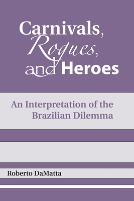 Bild des Verkufers fr Carnivals, Rogues, and Heroes: An Interpretation of the Brazilian Dilemma (Paperback or Softback) zum Verkauf von BargainBookStores