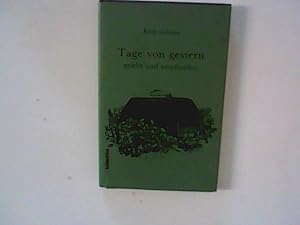 Bild des Verkufers fr Tage von gestern: gelebt und empfunden zum Verkauf von ANTIQUARIAT FRDEBUCH Inh.Michael Simon