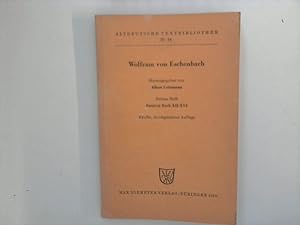 Seller image for Wolfram von Eschenbach ; Drittes Heft : Parzival Buch XII bis XVI ; Altdeutsche Textbibliothek Nr. 14 for sale by ANTIQUARIAT FRDEBUCH Inh.Michael Simon