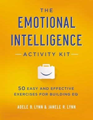 Seller image for Emotional Intelligence Activity Kit : 50 Easy and Effective Exercises for Building EQ for sale by GreatBookPrices