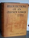 Imagen del vendedor de Recollections Of An Old New Yorker. a la venta por Dark Parks Books & Collectibles