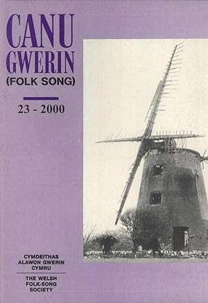 Seller image for Canu Gwerin (Folk Song): Cylchgrawn Cymdethas Alawon Gwerin Cymru/Journal of the Welsh Folk-Song Society, Volume 23 for sale by Masalai Press