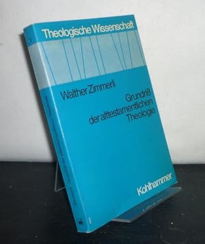 Bild des Verkufers fr Grundri der alttestamentlichen Theologie. Von Walther Zimmerli. (= Theologische Wissenschaft, Sammelwerk fr Studium und Beruf, Band 3). zum Verkauf von Antiquariat Kretzer