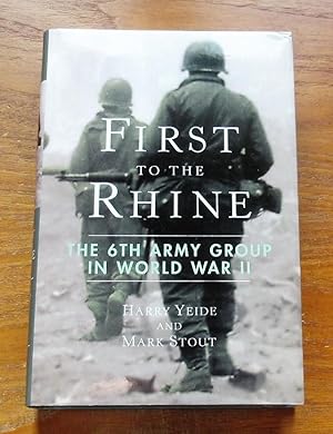Immagine del venditore per First to the Rhine: The 6th Army Group in World War II. venduto da Salopian Books