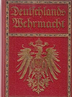 Deutschlands Wehrmacht. . Hrsg. vom Kaiser-Wilhelm-Dank Verein der Soldatenfreunde.