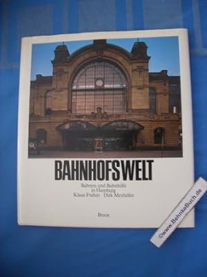 Immagine del venditore per Bahnhofswelt : Bahnen u. Bahnhfe in Hamburg. Fotogr. von Klaus Frahm. Text von Dirk Meyhfer venduto da Antiquariat BehnkeBuch