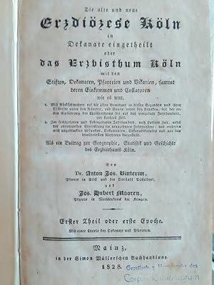 Die alte und neue Erzdiözese Köln in Dekanate eingetheilt oder das Erzbisthum Köln mit den Stifte...