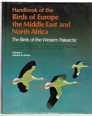 Image du vendeur pour Handbook of the Birds of Europe, the Middle East and North Africa. The Birds of the Western Palearctic. Volume I. Ostrich to Ducks. mis en vente par City Basement Books