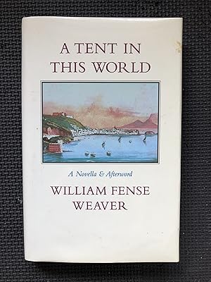 A Tent in This World; a Novella & Afterword