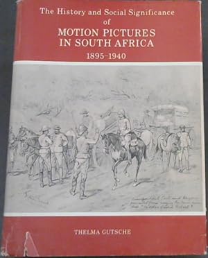 The History and Social Significance of Motion Pictures in South Africa, 1895-1940