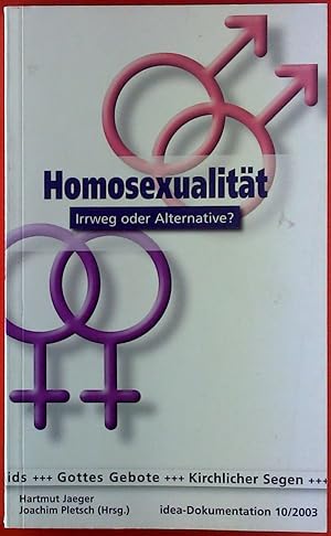 Bild des Verkufers fr Homosexualitt. Irrweg oder Alternative? idea-Dokumentation 10 / 2003. zum Verkauf von biblion2