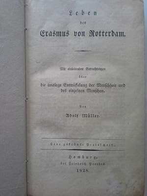 Leben des Erasmus von Rotterdam : Mit einl. Betrachtungen über die analoge Entwickelung der Mensc...